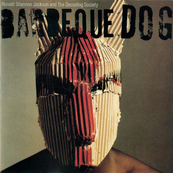 Ronald Shannon Jackson: Barbeque Dog (1983)